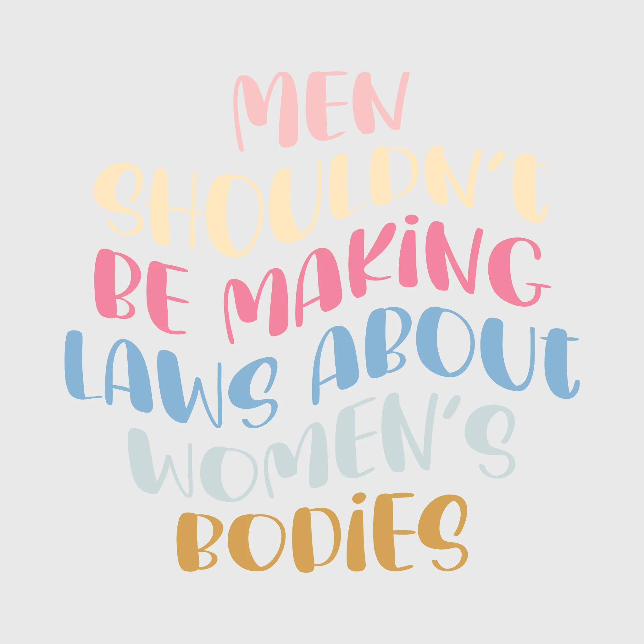 Keep Making Laws About My Body Transfer
