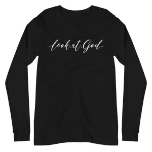 Look at God Unisex Long Sleeve Tee