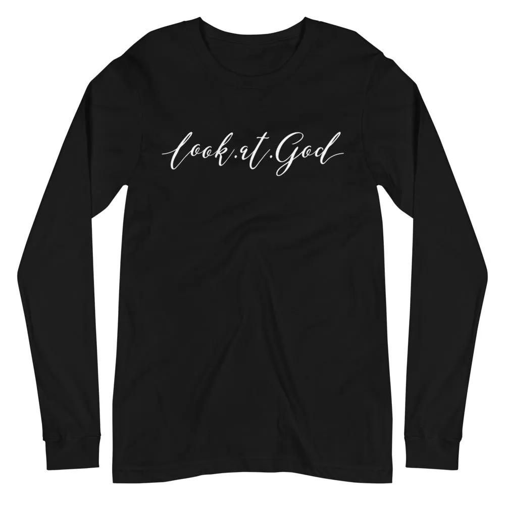 Look at God Unisex Long Sleeve Tee