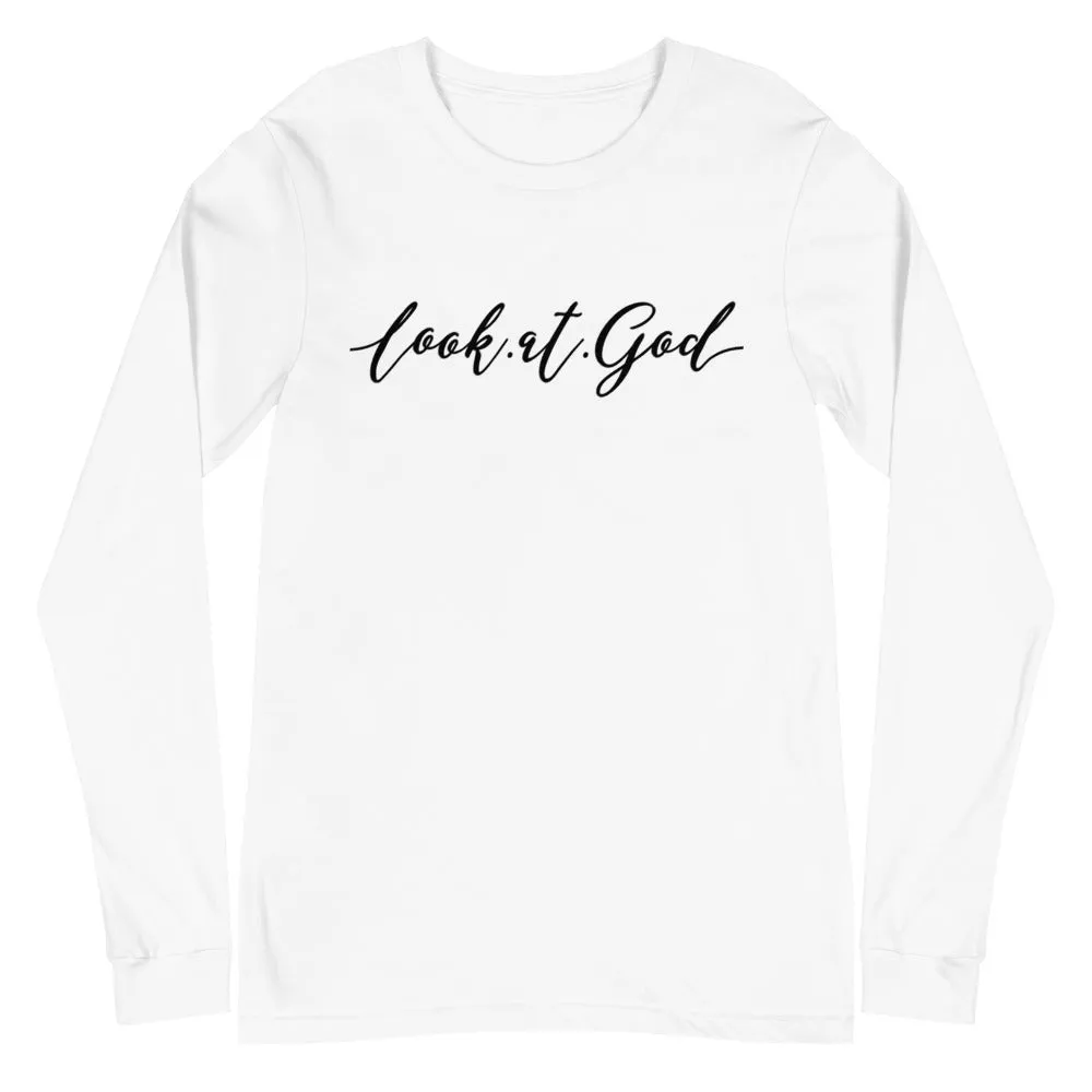 Look at God Unisex Long Sleeve Tee