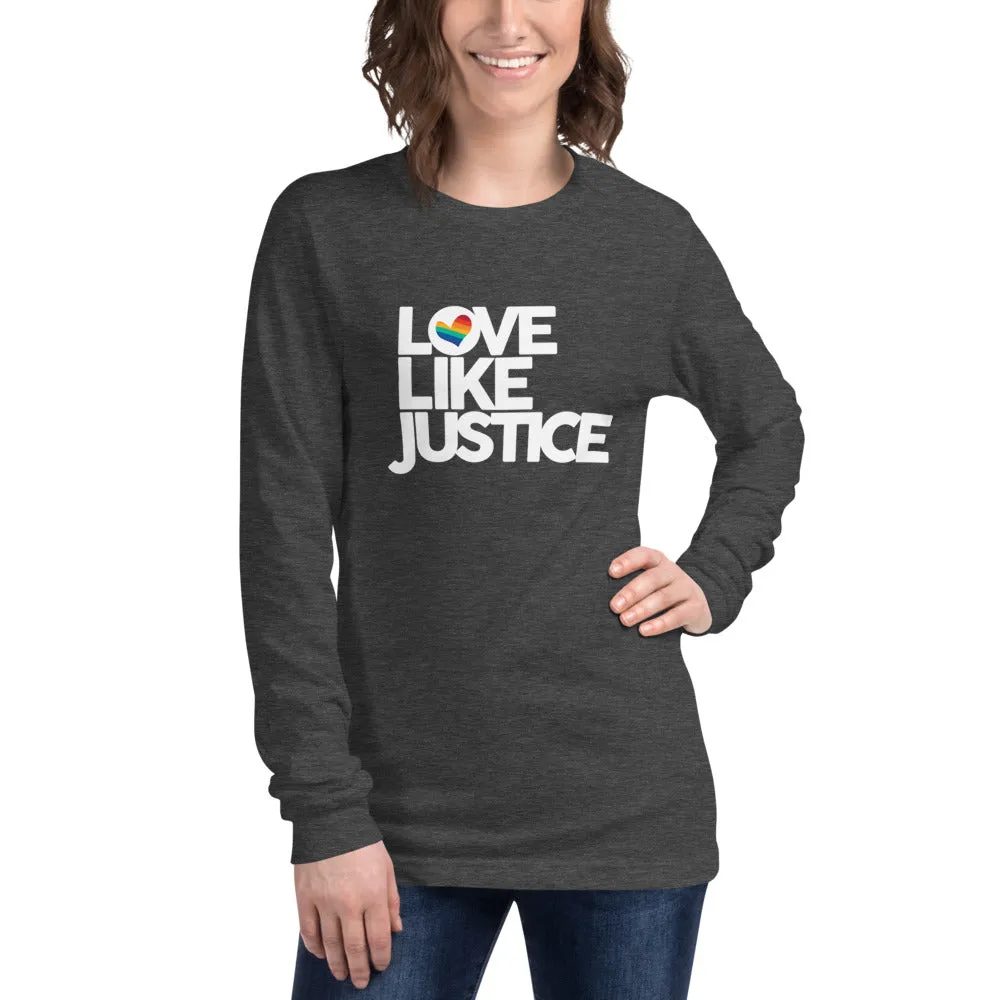 Love Like Justice Long Sleeve Tee