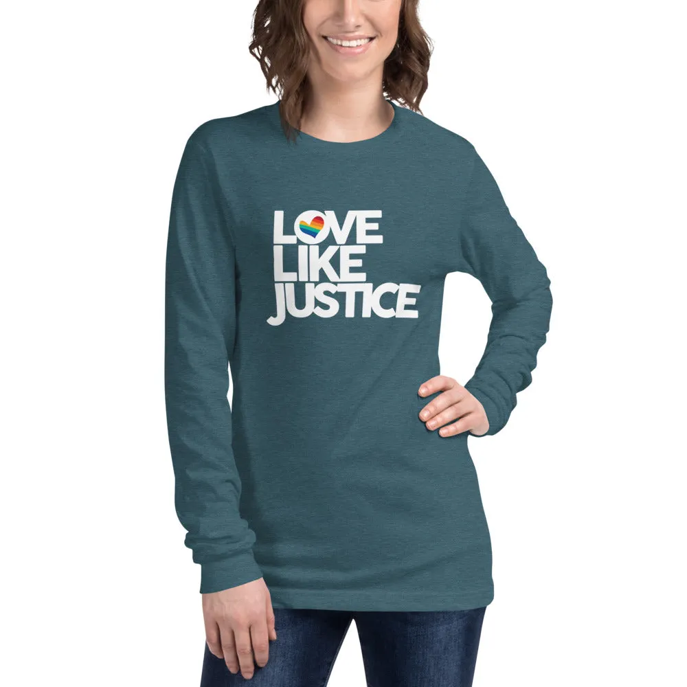 Love Like Justice Long Sleeve Tee