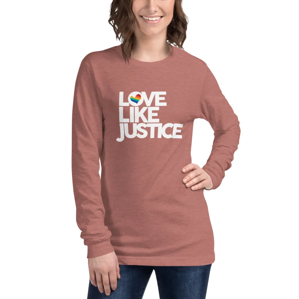 Love Like Justice Long Sleeve Tee